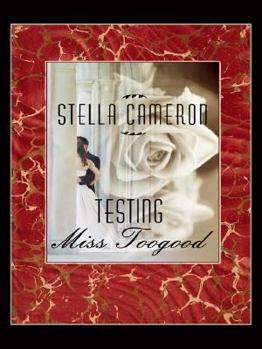 Testing Miss Toogood - Book #2 of the Elliot Brothers