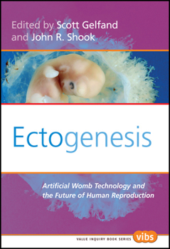 Paperback Ectogenesis: Artificial Womb Technology and the Future of Human Reproduction Book