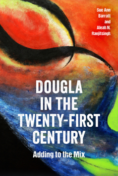 Dougla in the Twenty-First Century : Adding to the Mix - Book  of the Caribbean Studies Series