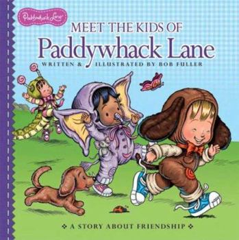 Paperback Meet the Kids of Paddywhack Lane: A Story about Friendship Book