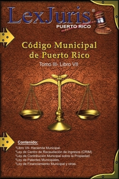 Paperback Código Municipal de Puerto Rico. Tomo III- Libro VII-Hacienda Municipal.: Ley Núm. 107 de 14 de agosto de 2020. [Spanish] Book