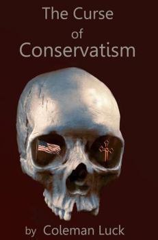 Paperback The Curse of Conservatism Book