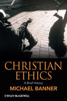 Paperback Christian Ethics: A Brief History Book