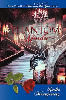 Phantom Murder - Book #6 of the Phoenix of the Opera