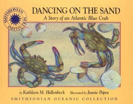 Hardcover Dancing on the Sand: A Story of an Atlantic Blue Crab Book