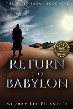 Return to Babylon - Book #5 of the Orfeo Saga