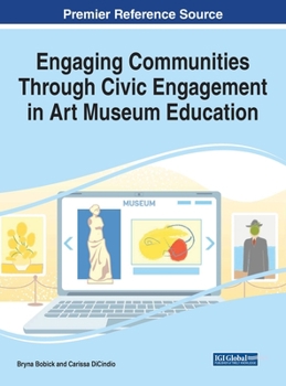 Hardcover Engaging Communities Through Civic Engagement in Art Museum Education Book