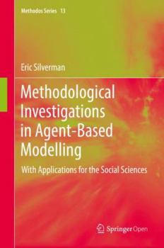 Hardcover Methodological Investigations in Agent-Based Modelling: With Applications for the Social Sciences Book