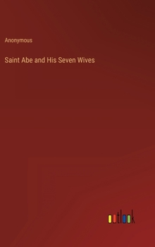 Hardcover Saint Abe and His Seven Wives Book