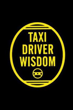 Hardcover Taxi Driver Wisdom Book