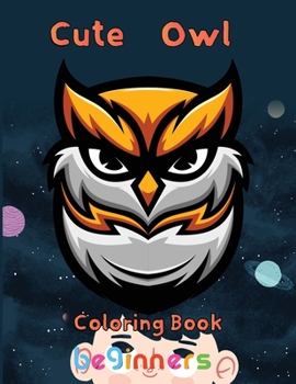 Paperback cute owl Coloring Book beginners: 8.5''x11''/owl coloring book
