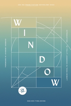 Paperback Window: UEA MA Prose Fiction Anthology 2021 Book