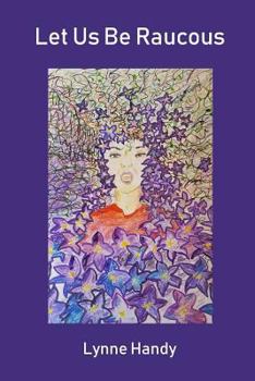 Paperback Let Us Be Raucous Book