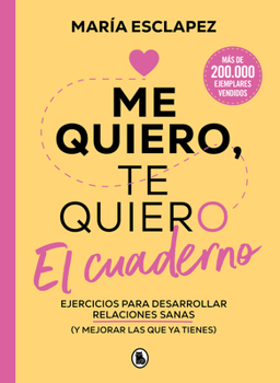 Paperback Me Quiero, Te Quiero. El Cuaderno / I Love Myself, I Love You. the Notebook [Spanish] Book