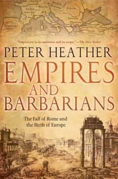 Paperback Empires and Barbarians: The Fall of Rome and the Birth of Europe Book