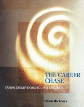 Paperback The Career Chase: Taking Creative Control in a Chaotic Age Book