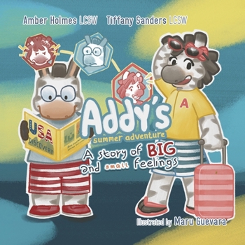 Paperback Addy's Summer Adventure: A Story of Big and Small Feelings Book