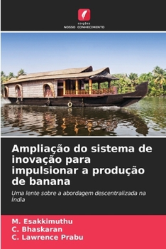 Paperback Ampliação do sistema de inovação para impulsionar a produção de banana [Portuguese] Book