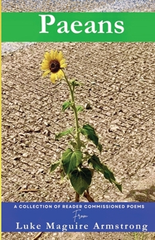 Paperback Paeans: A Collection of Reader Commissioned Poems Book