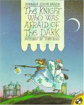 Paperback The Knight Who Was Afraid of the Dark Book