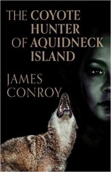 Hardcover The Coyote Hunter of Aquidneck Island Book
