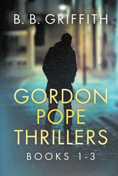 Paperback Gordon Pope Thrillers: Books 1-3 Book