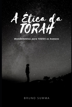 Paperback A Ética Da Torah: Mandamentos para TODOS os homens [Portuguese] Book