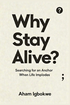 Paperback Why Stay Alive? Book