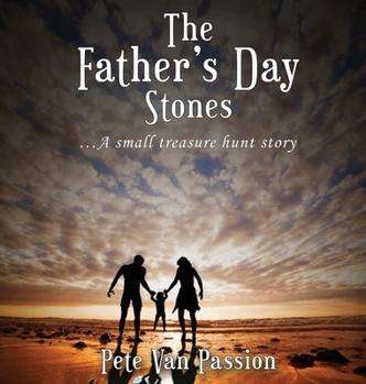 Hardcover The Father's Day Stones: A small treasure hunt story Book