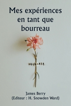 Paperback Mes expériences en tant que bourreau [French] Book