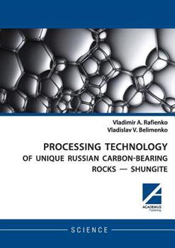 Paperback Processing Technology of Unique Russian Carbon-Bearing Rocks - Shungite Book