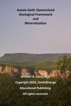 Paperback Aussie Gold: Queensland: Geological Framework and Mineralization Book