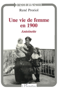 Paperback Une vie de femme en 1900: Antoinette [French] Book