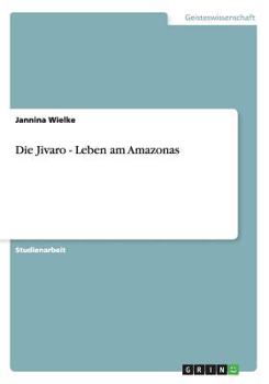 Paperback Die Jivaro - Leben am Amazonas [German] Book