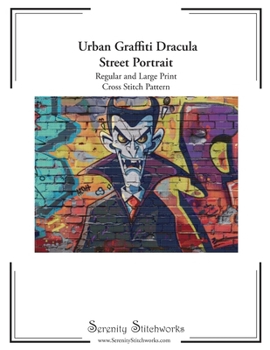 Paperback Urban Graffiti Dracula Street Portrait Cross Stitch Pattern: Regular and Large Print Cross Stitch Pattern Book