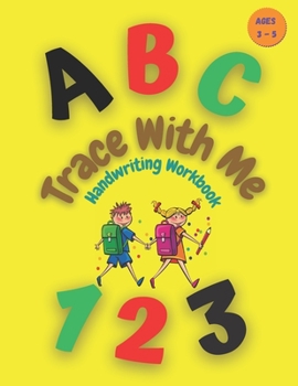 Paperback Trace With Me Handwriting Workbook: Tracing Letters and numbers Handwriting for Kindergarten and Preschool Learning Book