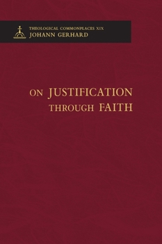 Hardcover On Justification through Faith - Theological Commonplaces Book