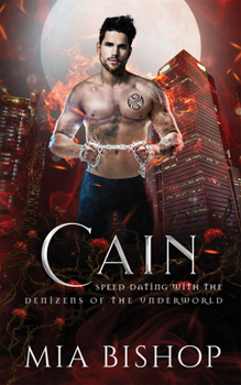 Cain - Book #8 of the Speed Dating with the Denizens of the Underworld