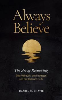 Paperback Always Believe The Art of Returning [German] Book