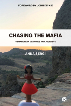 Paperback Chasing the Mafia: 'Ndrangheta, Memories and Journeys Book