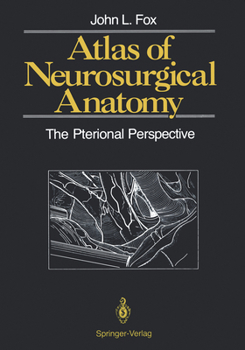 Hardcover Atlas of Neurosurgical Anatomy: The Pterional Perspective Book