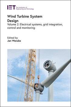 Hardcover Wind Turbine System Design: Electrical Systems, Grid Integration, Control and Monitoring Book