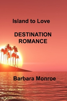 Paperback Island to Love: Destination Romance Book