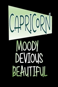 Paperback Capricorn - Moody Devious Beautiful: Star Sign Journal, Notebook, A Perfect Astrology Gift Book