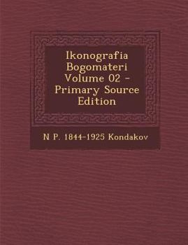 Paperback Ikonografia Bogomateri Volume 02 [Russian] Book