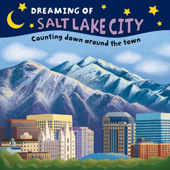 Board book Dreaming of Salt Lake City: Counting Down Around the Town Book