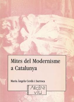 Paperback Mites del Modernisme a Catalunya [Catalan] Book
