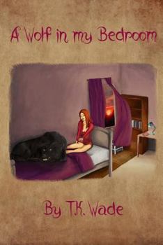 Paperback A Wolf in My Bedroom Book