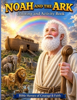Noah and the Ark: Coloring and Activity Book