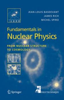 Paperback Fundamentals in Nuclear Physics: From Nuclear Structure to Cosmology Book